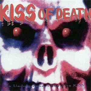 Various - Kiss Of Death - An Underground Tribute To Kiss