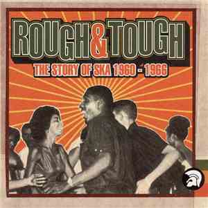 Various - Rough & Tough (The Story Of Ska 1960-1966)