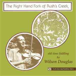 Wilson Douglas - The Right Hand Fork Of Rush's Creek