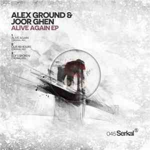 Alex Ground & Joor Ghen - Alive Again EP