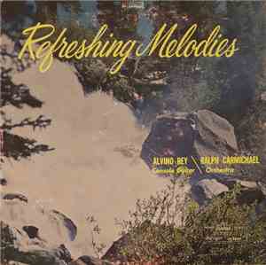 Alvino Rey And Ralph Carmichael Orchestra - Refreshing Melodies