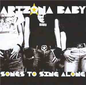 Arizona Baby - Songs To Sing Along