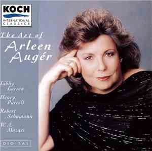 Arleen Auger - Libby Larsen / Henry Purcell / Robert Schumann / W.A. Mozart ...