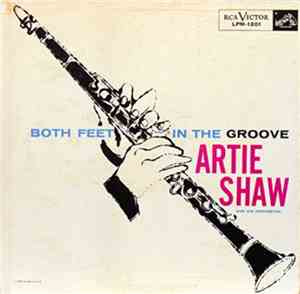 Artie Shaw And His Orchestra - Both Feet In The Groove