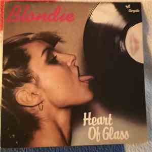 Blondie - Heart Of Glass / Fade Away (And Radiate)