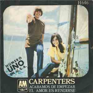 Carpenters - Acabamos De Empezar / El Amor Es Rendirse