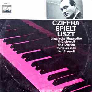 Cziffra - Cziffra Spielt Liszt - Ungarische Rhapsodien