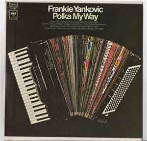 Frankie Yankovic - Polka My Way