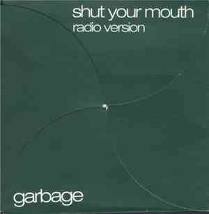 Garbage - Shut Your Mouth (Radio Version)