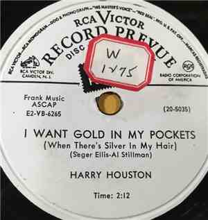 Harry Houston - I Want Gold In My Pockets / I May Be Sorry Tomorrow