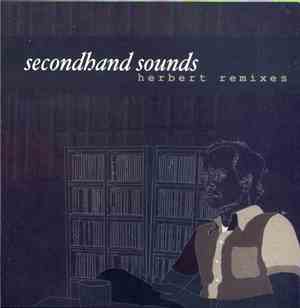 Herbert - Secondhand Sounds: Herbert Remixes