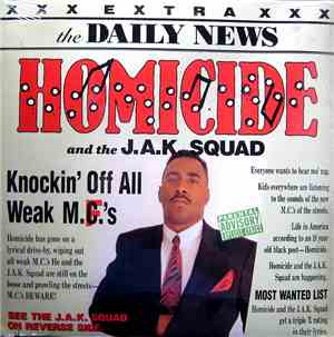 Homicide And The J.A.K. Squad - Knockin' Off All Weak MC'S