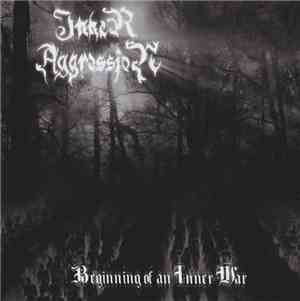 Inner Agression - Beginning Of An Inner War