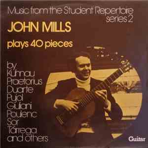 John Mills  - Plays 40 Pieces - Music From The Student Repertoire Series 2
