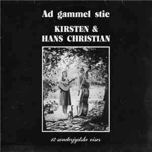 Kirsten & Hans Christian - Ad Gammel Stie - 12 Sønderjydske Viser