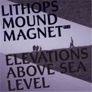 Lithops - Mound Magnet Pt. 2 - Elevations Above Sea Level