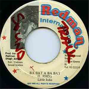 Little John - Ba Bat A Ba Bat