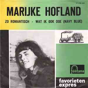 Marijke Hofland - Zo Romantisch / Wat Ik Ook Doe (Navy Blue)