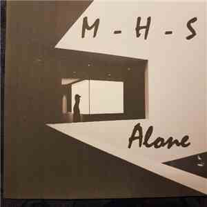 M-H-S - Alone