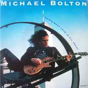 Michael Bolton - That's What Love Is All About