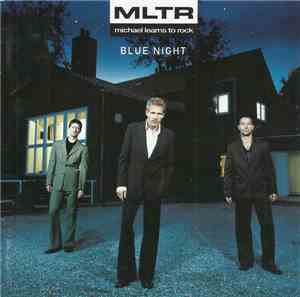 Michael Learns To Rock - Blue Night