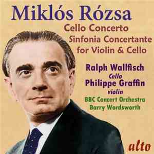 Miklós Rózsa, Raphael Wallfisch, Philippe Graffin, The BBC Concert Orchestr ...