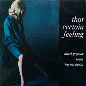 Mitzi Gaynor - That Certain Feeling: Mitzi Gayner Sings The Lyrics Of Ira G ...