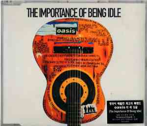 Oasis  - The Importance Of Being Idle