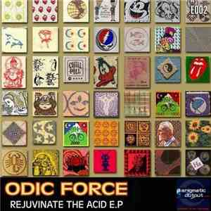 Odic Force - Rejuvinate The Acid E.P