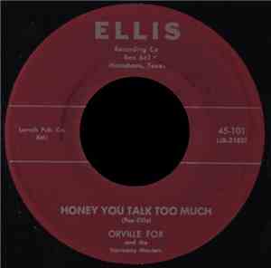 Orville Fox And The Harmony Masters - Honey You Talk Too Much / Don't Do Me ...