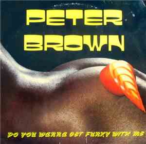 Peter Brown  - Dance With Me / Do You Wanna Get Funky With Me
