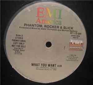 Phantom, Rocker & Slick - What You Want