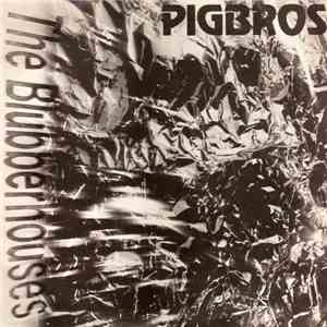 Pigbros - The Blubberhouses