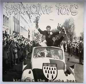 Radioactive Toys - Kings Of The Rumba Beat