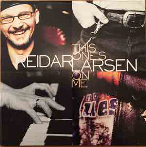 Reidar Larsen - This One's On Me
