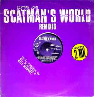 Scatman John - Scatman's World (Remixes)