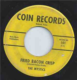 The Mystics  - Fried Bacon Crisp / Walkin'