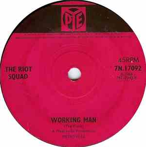 The Riot Squad - I Take It That We're Through / Working Man