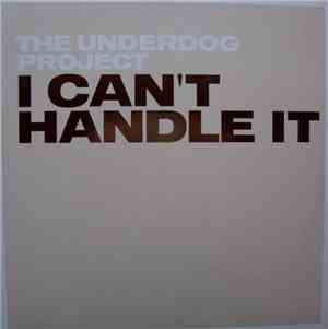 The Underdog Project - I Can't Handle It