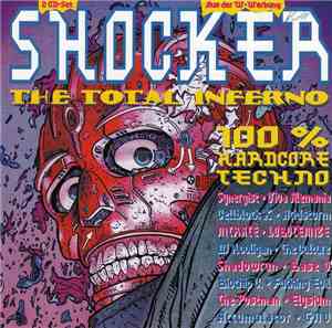Various - Shocker - The Total Inferno - 100% Hardcore Techno