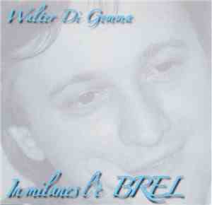 Walter Di Gemma - In Milanes L'è BREL