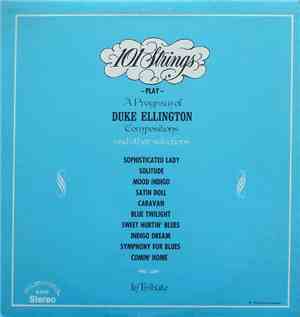 101 Strings - Play A Program Of Duke Ellington Compositions And Other Selec ...