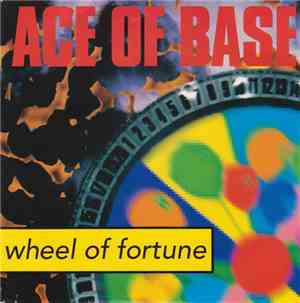 Ace Of Base - Wheel Of Fortune