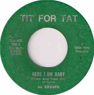 Al Brown  - Here I Am Baby (Come And Take Me)