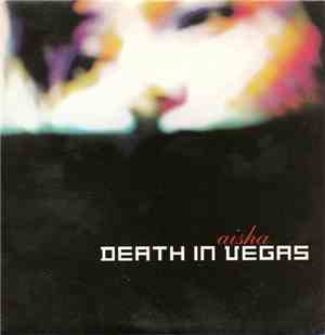 Death In Vegas - Aisha
