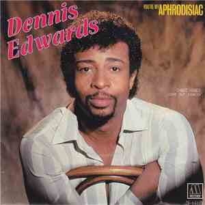 Dennis Edwards - (You're My) Aphrodisiac