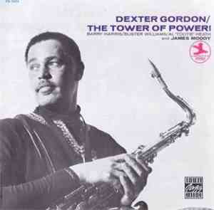 Dexter Gordon - The Tower Of Power!