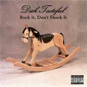 Dick Tasteful - Rock It, Don't Shock It