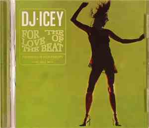 DJ Icey - For The Love Of The Beat