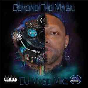DJ Magic Mike - Beyond The Magic
